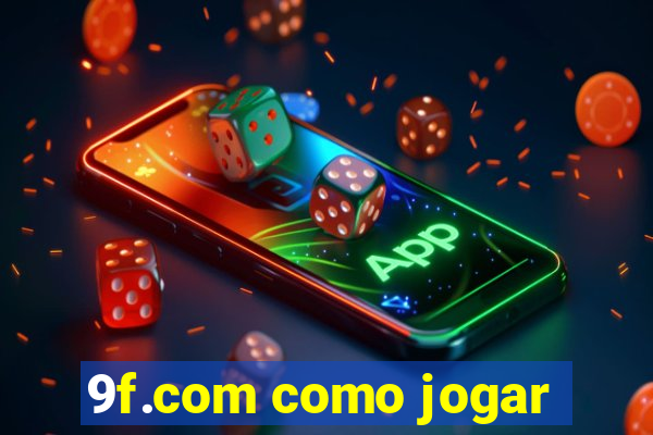 9f.com como jogar